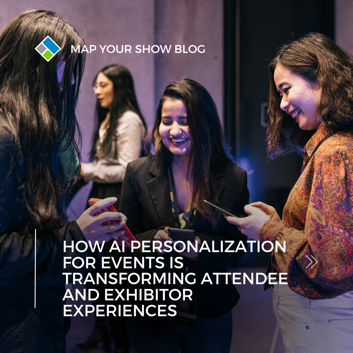 3 women using phones at event - ai personalization for events blog image
