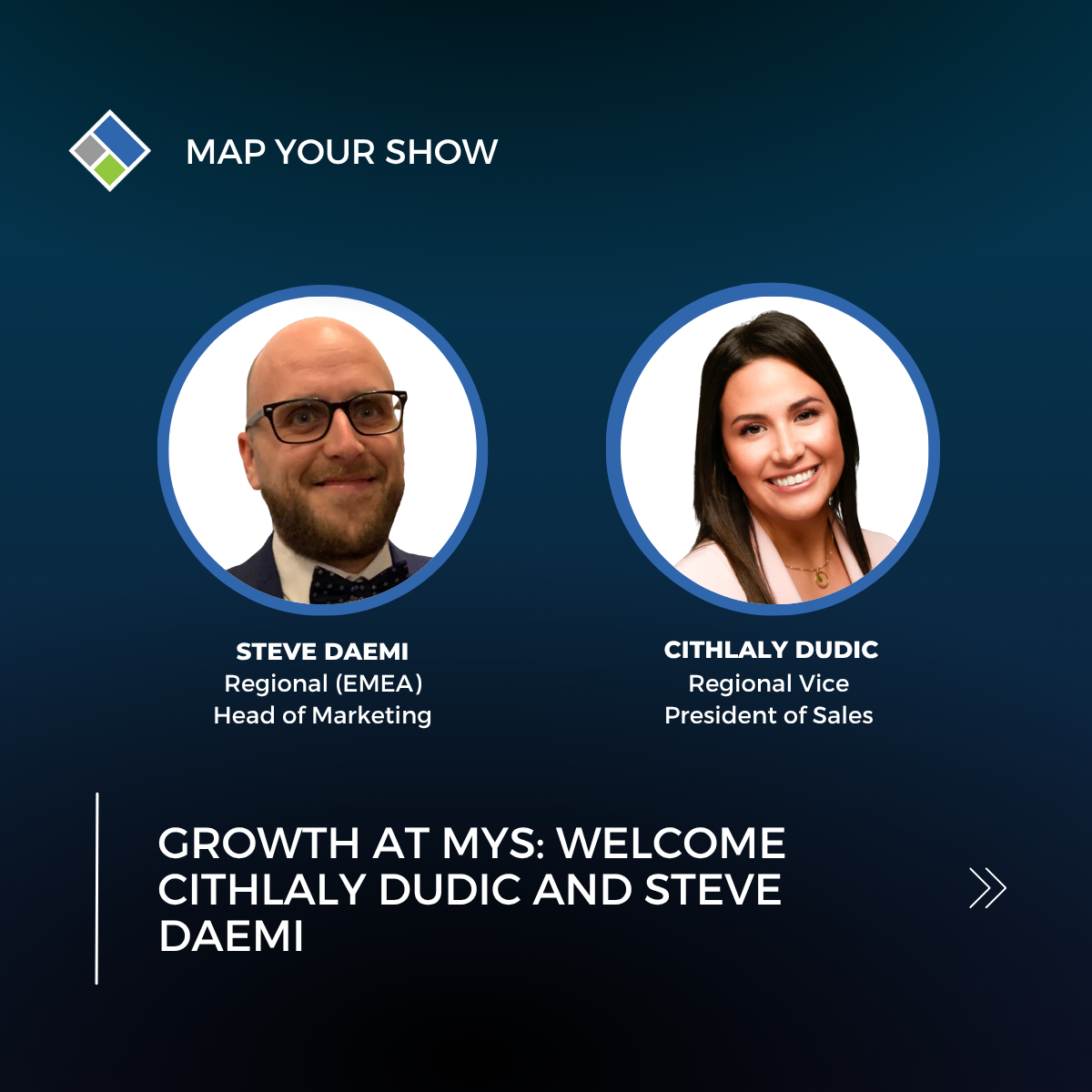Growth at Map Your Show. Welcome Cithlaly Dudic and Steve Daemi 