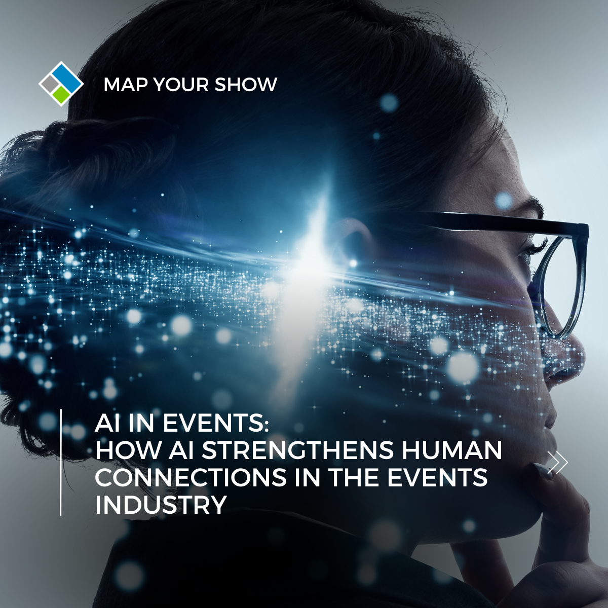 How AI Strengthens Human Connections in the Events Industry. Map Your Show. Event Management Technology.